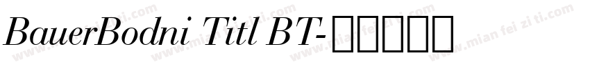 BauerBodni Titl BT字体转换